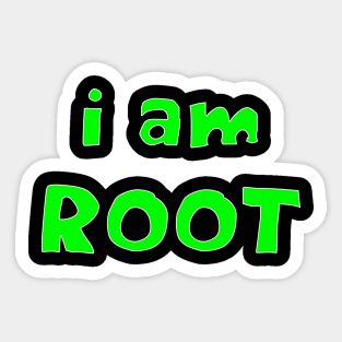 I Am Root - Geeky Slogan Sticker